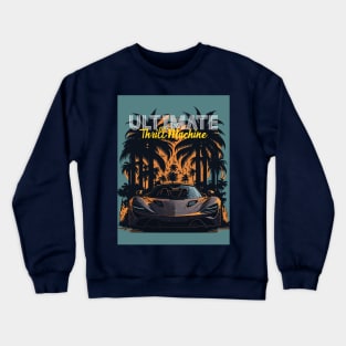 Ultimate Thrill Machine Crewneck Sweatshirt